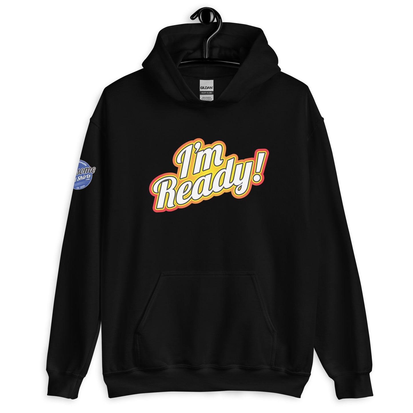 I'm Ready! Hoodie