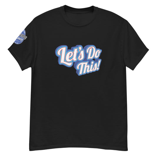 Let's Do This! T-Shirt